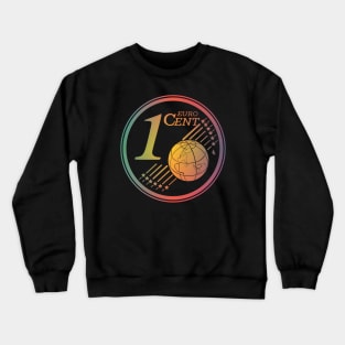 One Cent Euro Coin Crewneck Sweatshirt